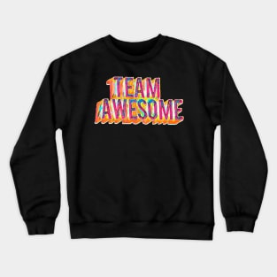 Team Awesome Crewneck Sweatshirt